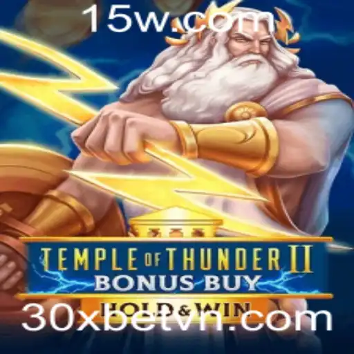 Explore TempleofThunderIIBonusBuy: Um Mergulho no Mundo das Apostas com 30xbet